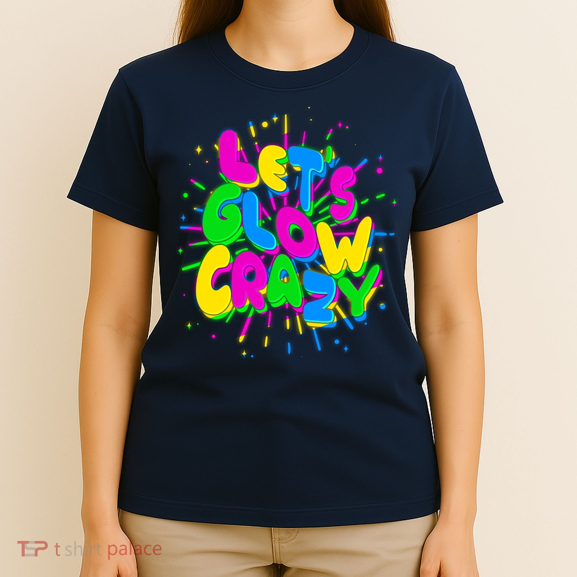 Lets Glow Crazy T-Shirt