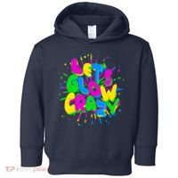 Lets Glow Crazy Toddler Hoodie thumb 0