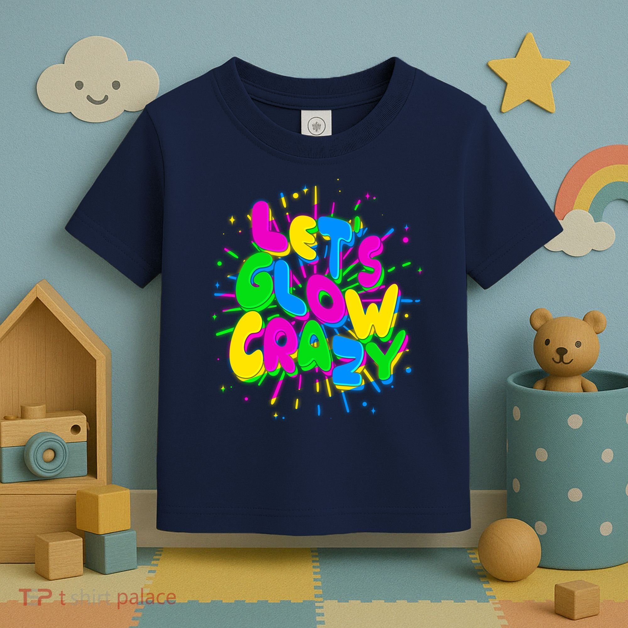 Lets Glow Crazy Toddler T-Shirt
