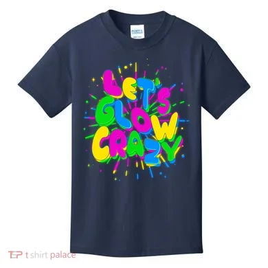 Lets Glow Crazy Kids T-Shirt