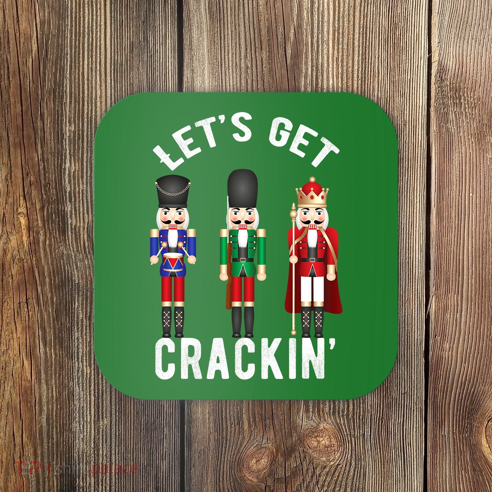 Let's Get Cracking Christmas Nutcracker Ballet Festive Gift Coaster