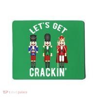 Let's Get Cracking Christmas Nutcracker Ballet Festive Gift Mousepad thumb 0