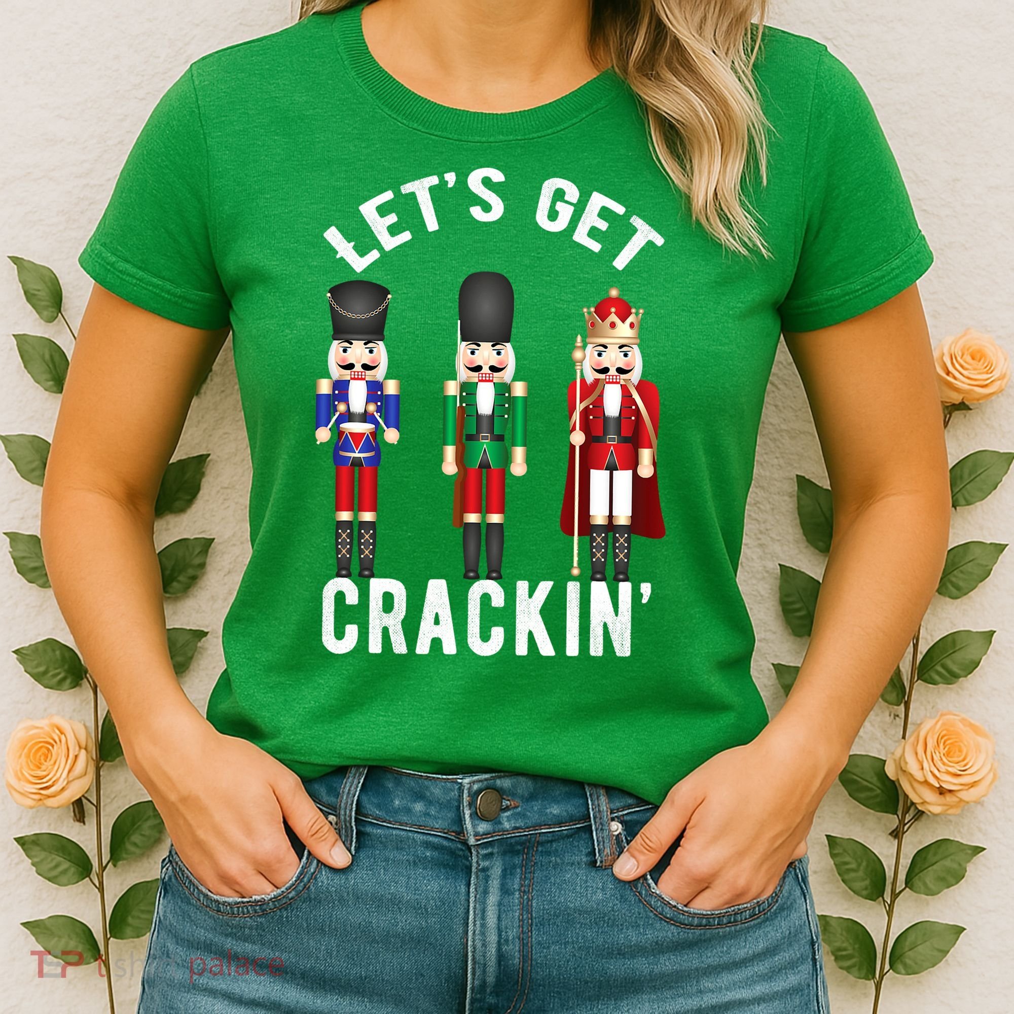 Let's Get Cracking Christmas Nutcracker Ballet Festive Gift Women's T-Shirt