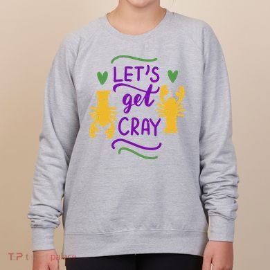 Let's Get Cray Mardi Gras Lobster Women's Sweatshirt
