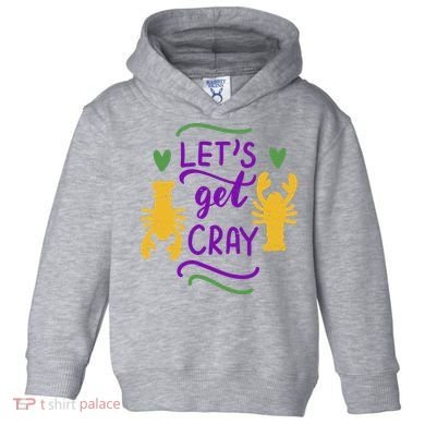 Let's Get Cray Mardi Gras Lobster Toddler Hoodie