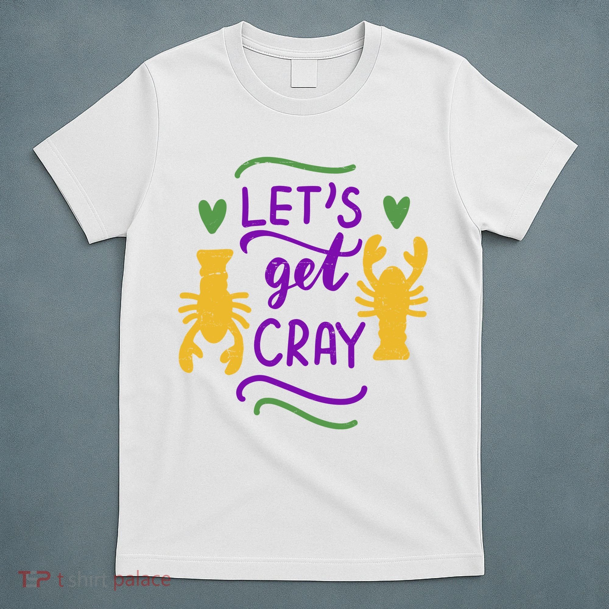 Let's Get Cray Mardi Gras Lobster T-Shirt