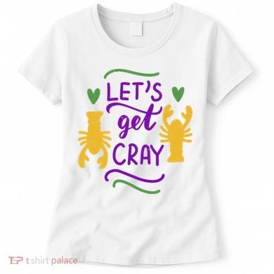 Let's Get Cray Mardi Gras Lobster Women's T-Shirt
