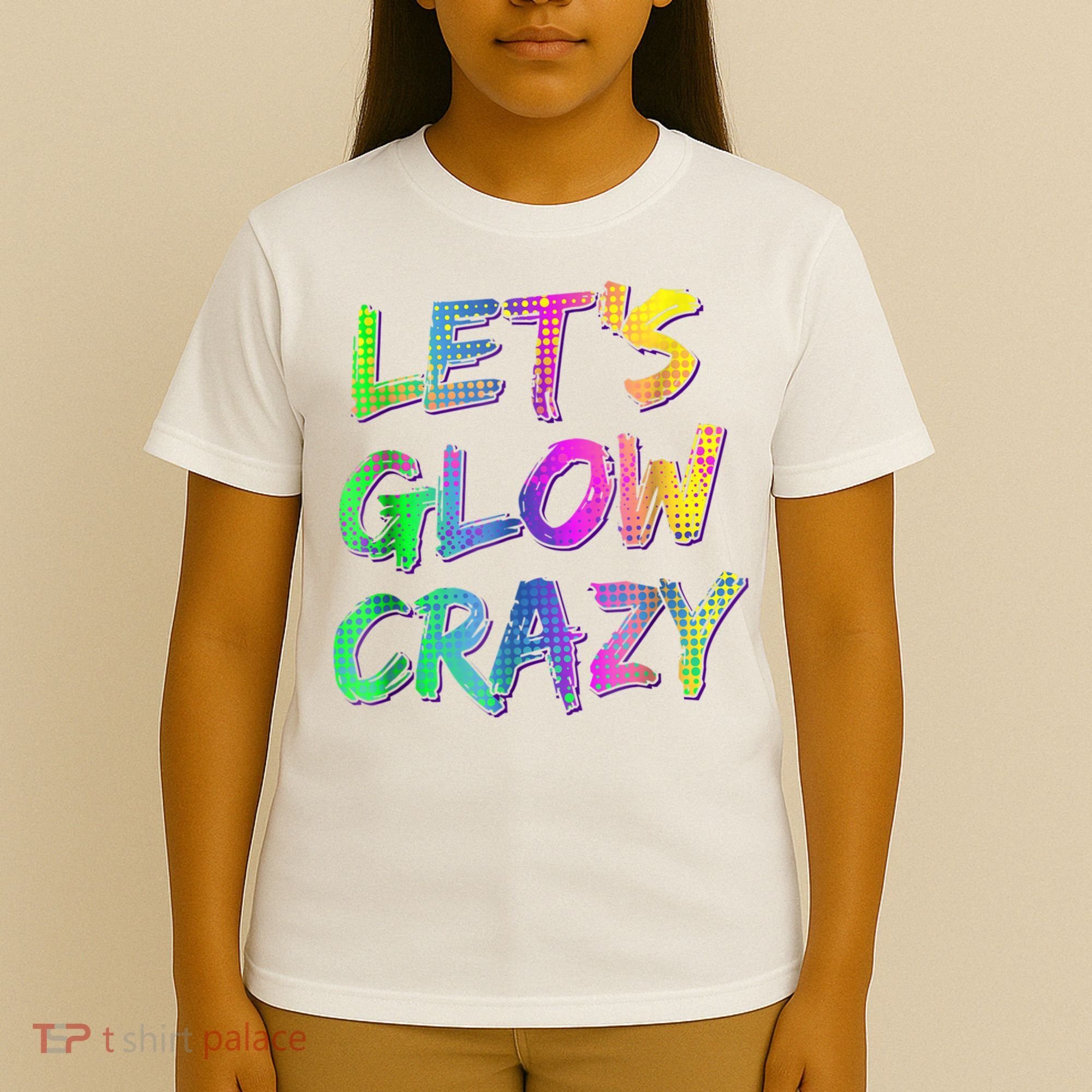Let's Glow Crazy Shirt Neon Glow Dance Party T-Shirt