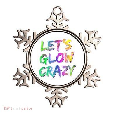 Let's Glow Crazy Shirt Neon Glow Dance Party Ornament
