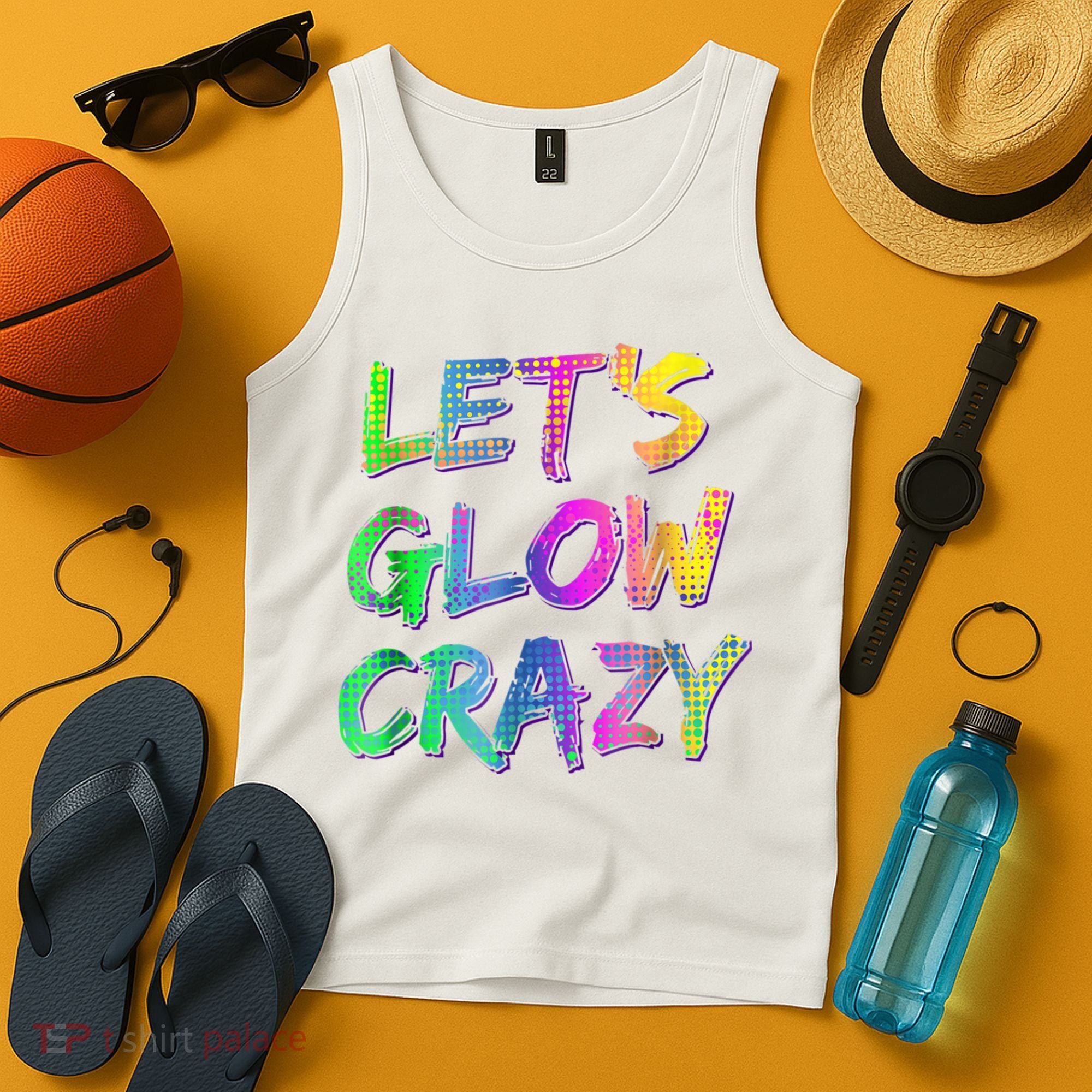 Let's Glow Crazy Shirt Neon Glow Dance Party Tank Top