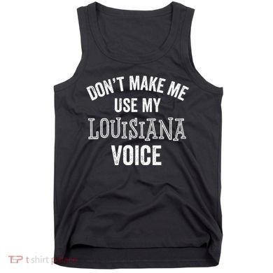 Louisiana Gift Cajun Southern Accent Tank Top