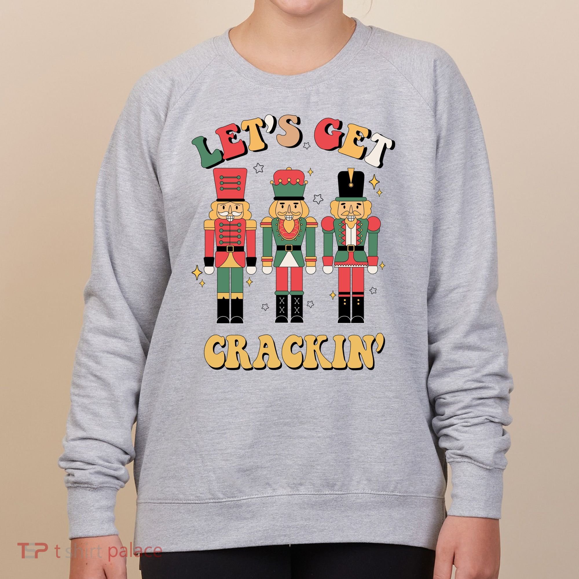 Lets Get Crackin Funny Christmas Women's Sweatshirt