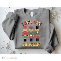 Lets Get Crackin Funny Christmas Sweatshirt thumb 2