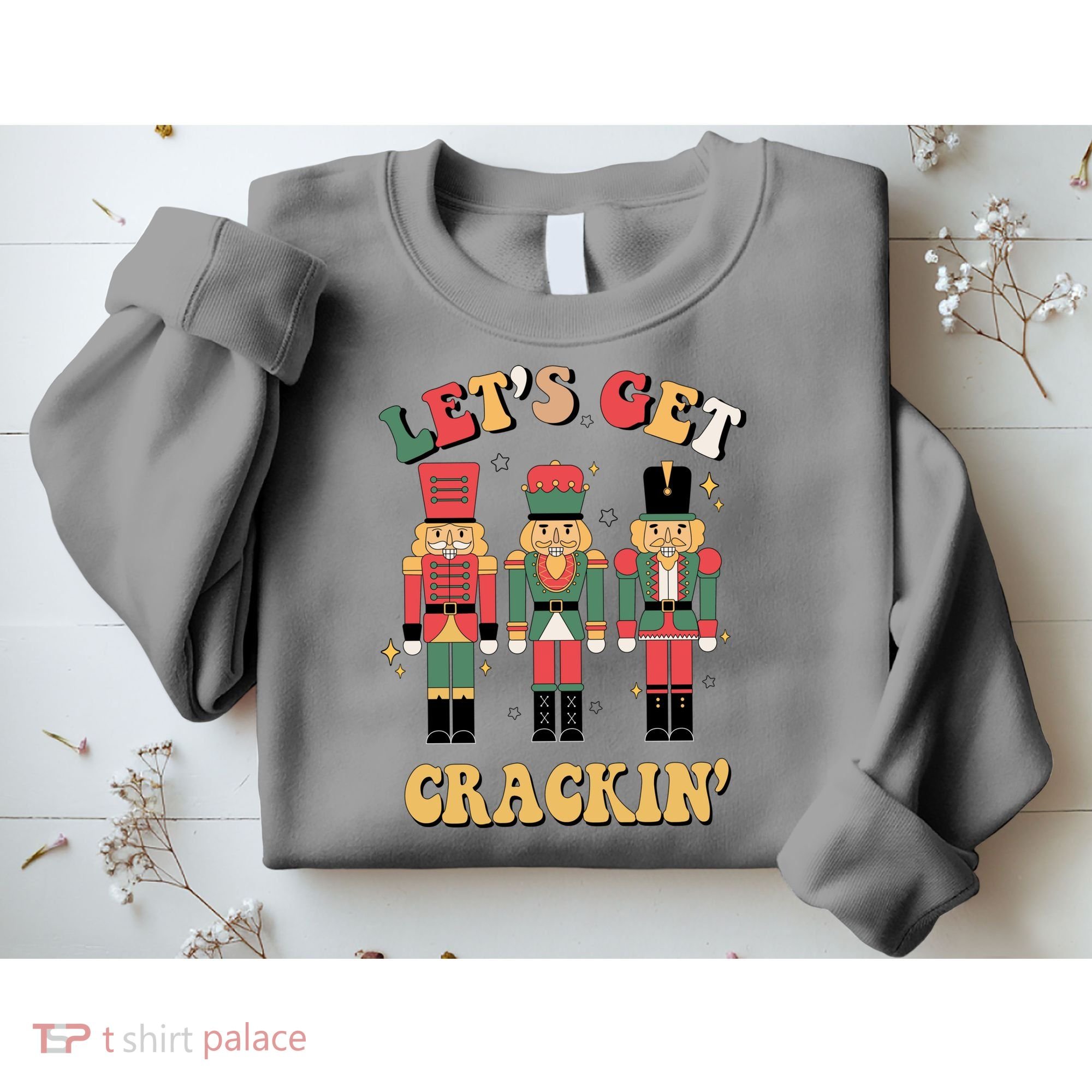 Lets Get Crackin Funny Christmas Sweatshirt