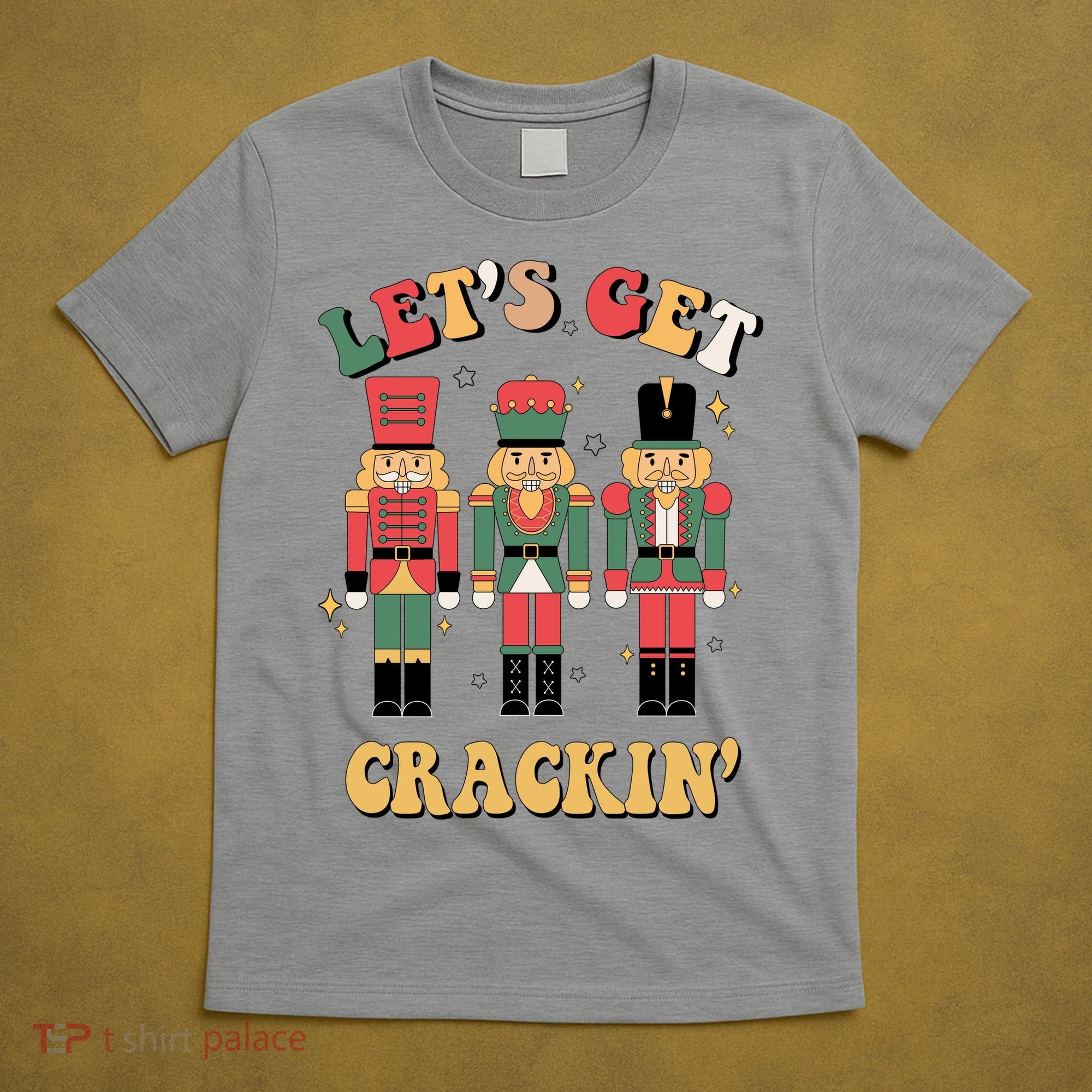 Lets Get Crackin Funny Christmas T-Shirt