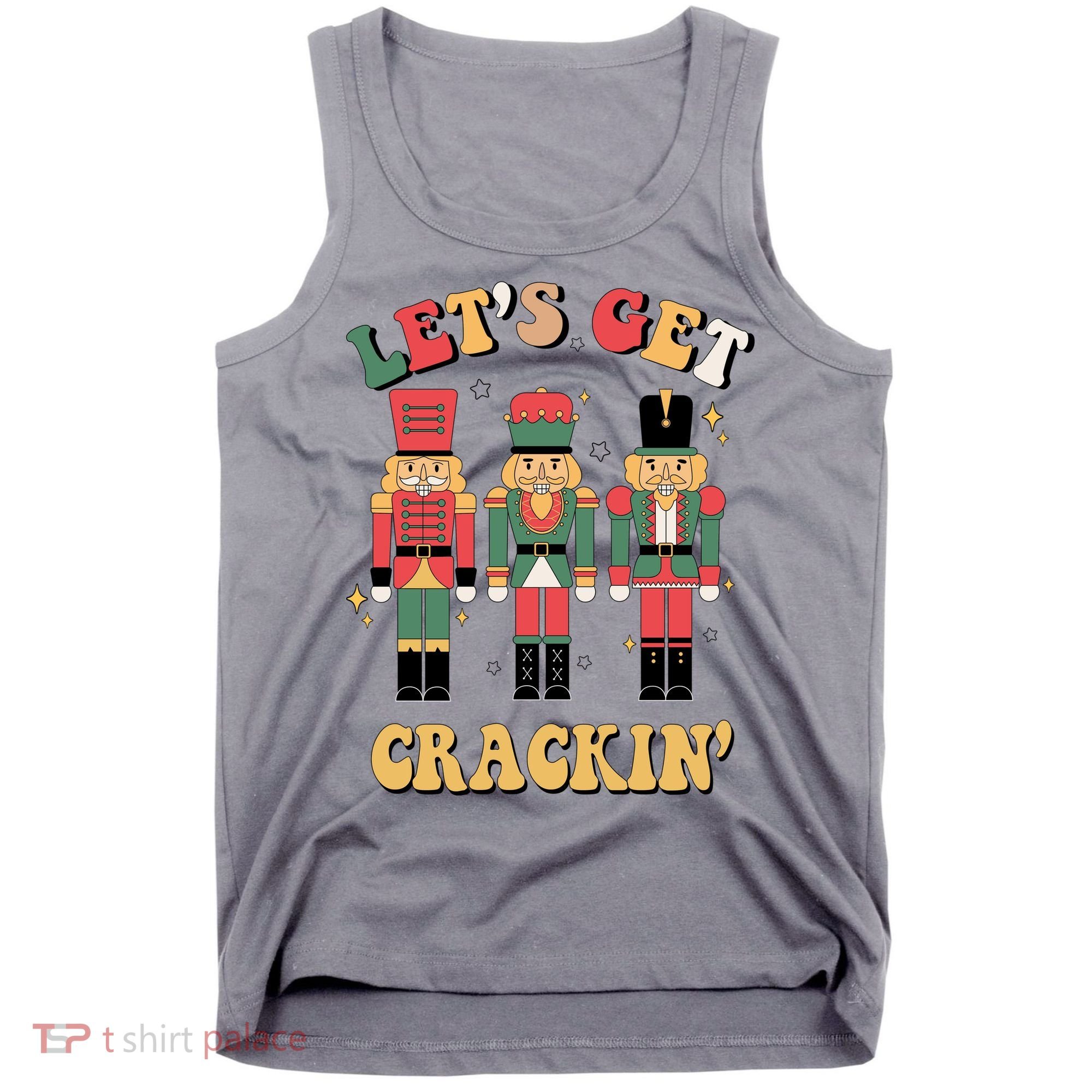 Lets Get Crackin Funny Christmas Tank Top