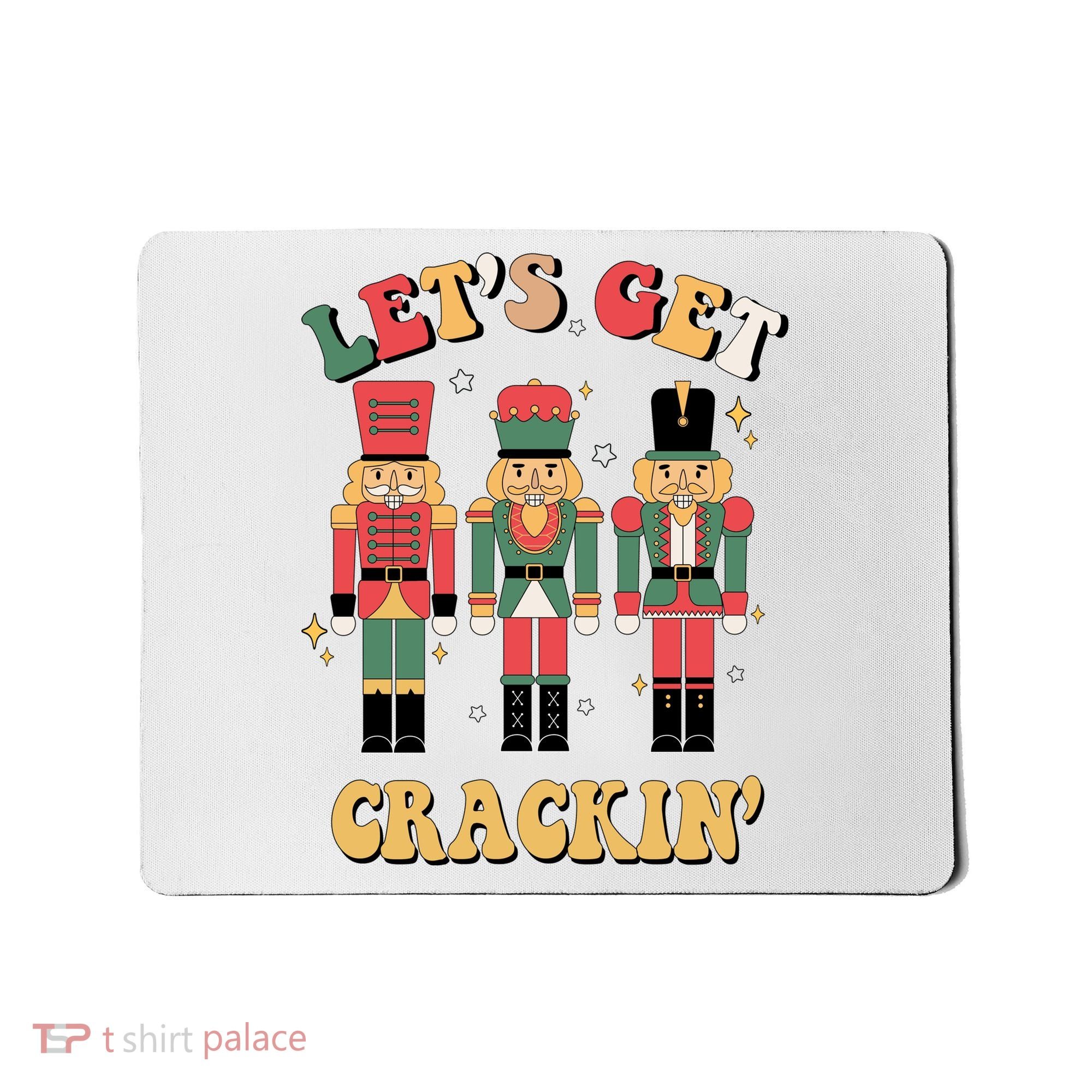 Lets Get Crackin Funny Christmas Mousepad