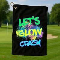 Let's Glow Crazy Glow Party 80s Retro Costume Party Lover Cute Gift Golf Towel thumb 1