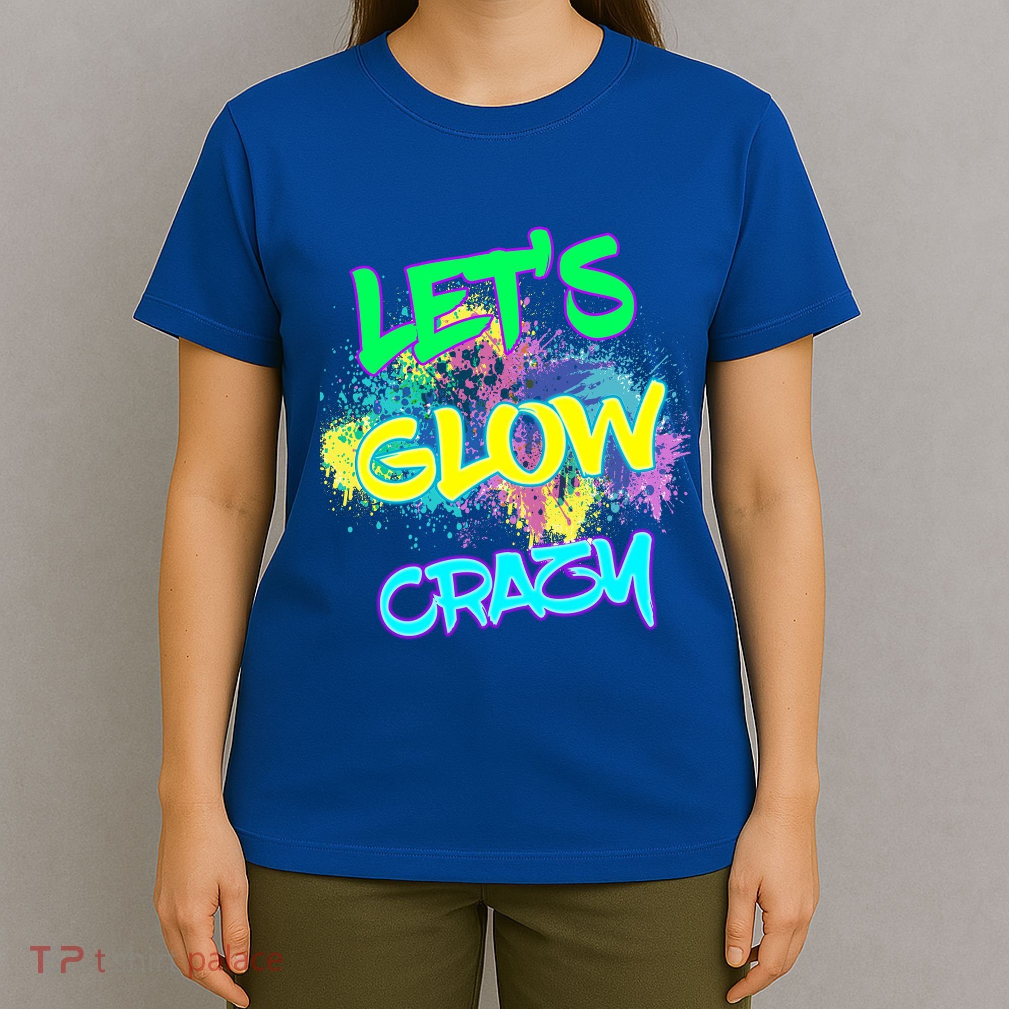 Let's Glow Crazy Glow Party 80s Retro Costume Party Lover Cute Gift T-Shirt