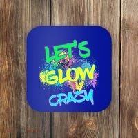 Let's Glow Crazy Glow Party 80s Retro Costume Party Lover Cute Gift Coaster thumb 0