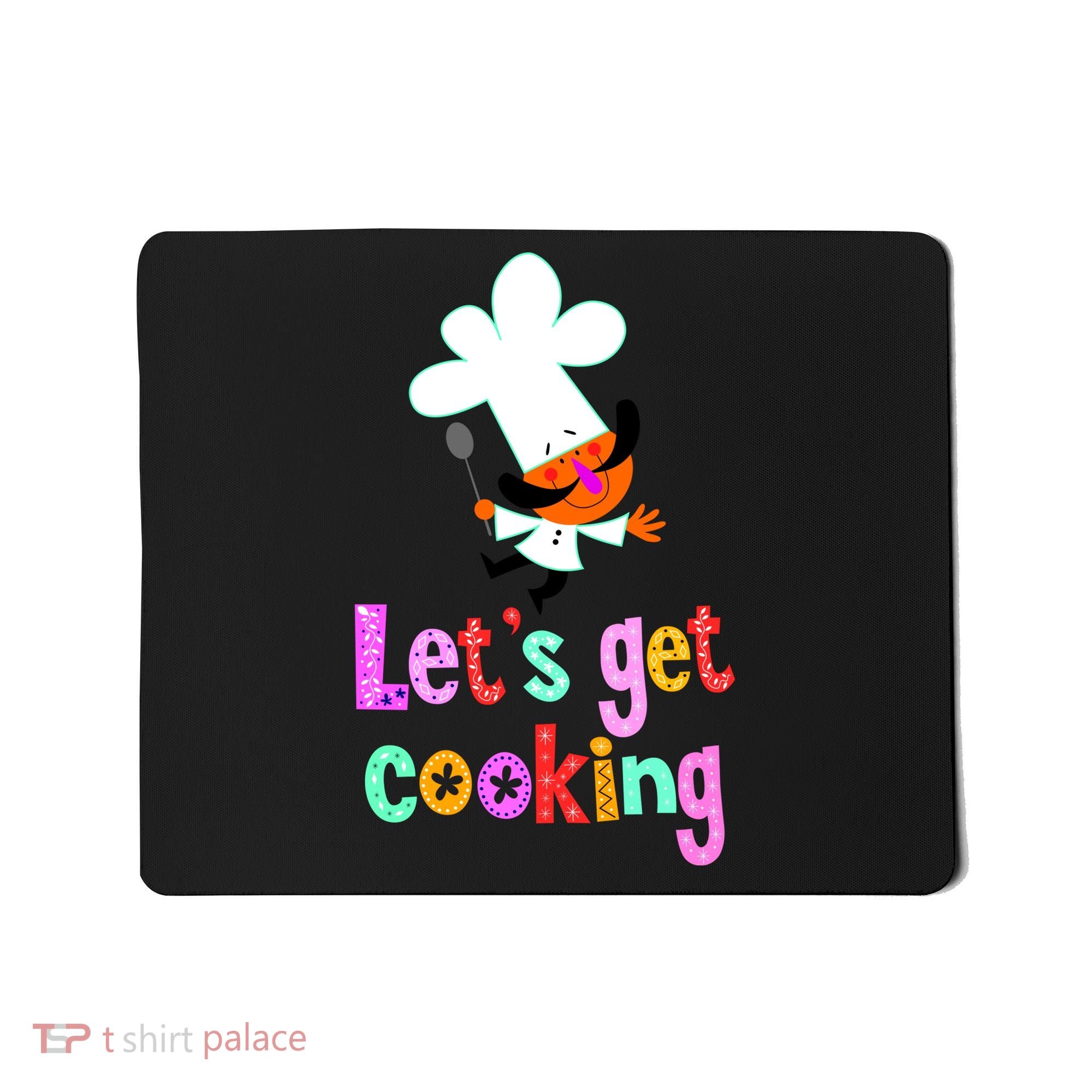 Lets Get Cooking Mousepad