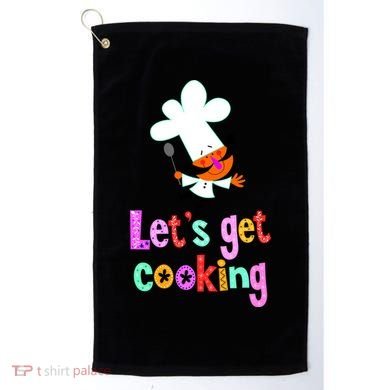 Lets Get Cooking Golf Towel
