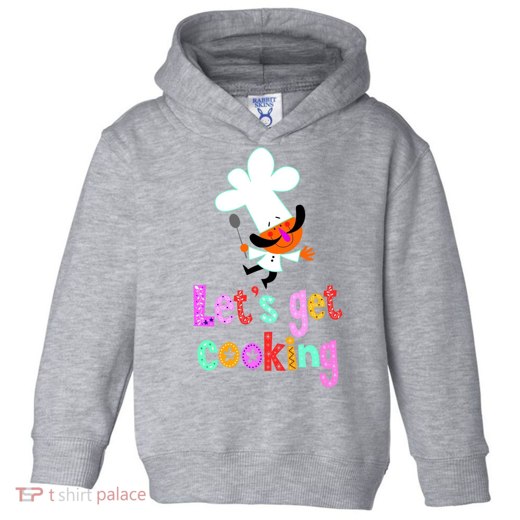 Lets Get Cooking Toddler Hoodie