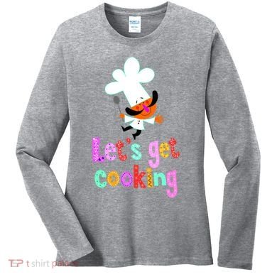 Lets Get Cooking Women's Long Sleeve Shirt