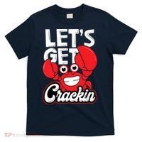 Let's Get Crackin Funny Crab Eater Seafood Lover Crab Boil T-Shirt thumb 0