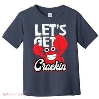 Let's Get Crackin Funny Crab Eater Seafood Lover Crab Boil Toddler T-Shirt thumb 0