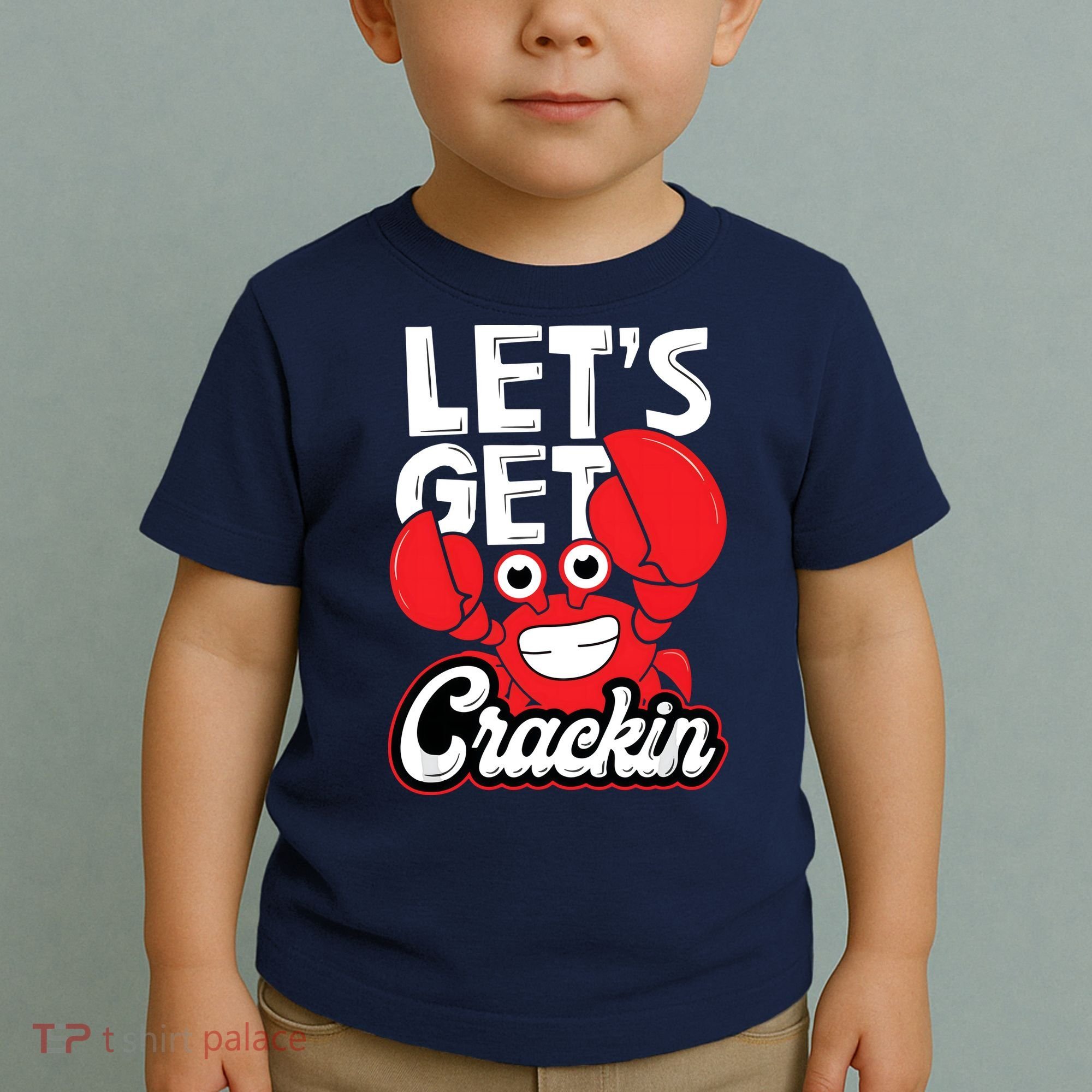 Let's Get Crackin Funny Crab Eater Seafood Lover Crab Boil Toddler T-Shirt