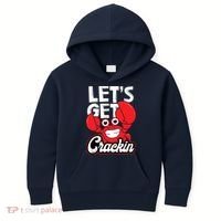 Let's Get Crackin Funny Crab Eater Seafood Lover Crab Boil Kids Hoodie thumb 0
