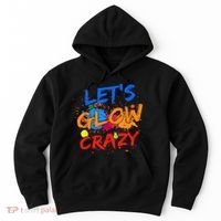 Let's Glow Crazy Glow Party 80s Retro Costume Party Lover Hoodie thumb 0