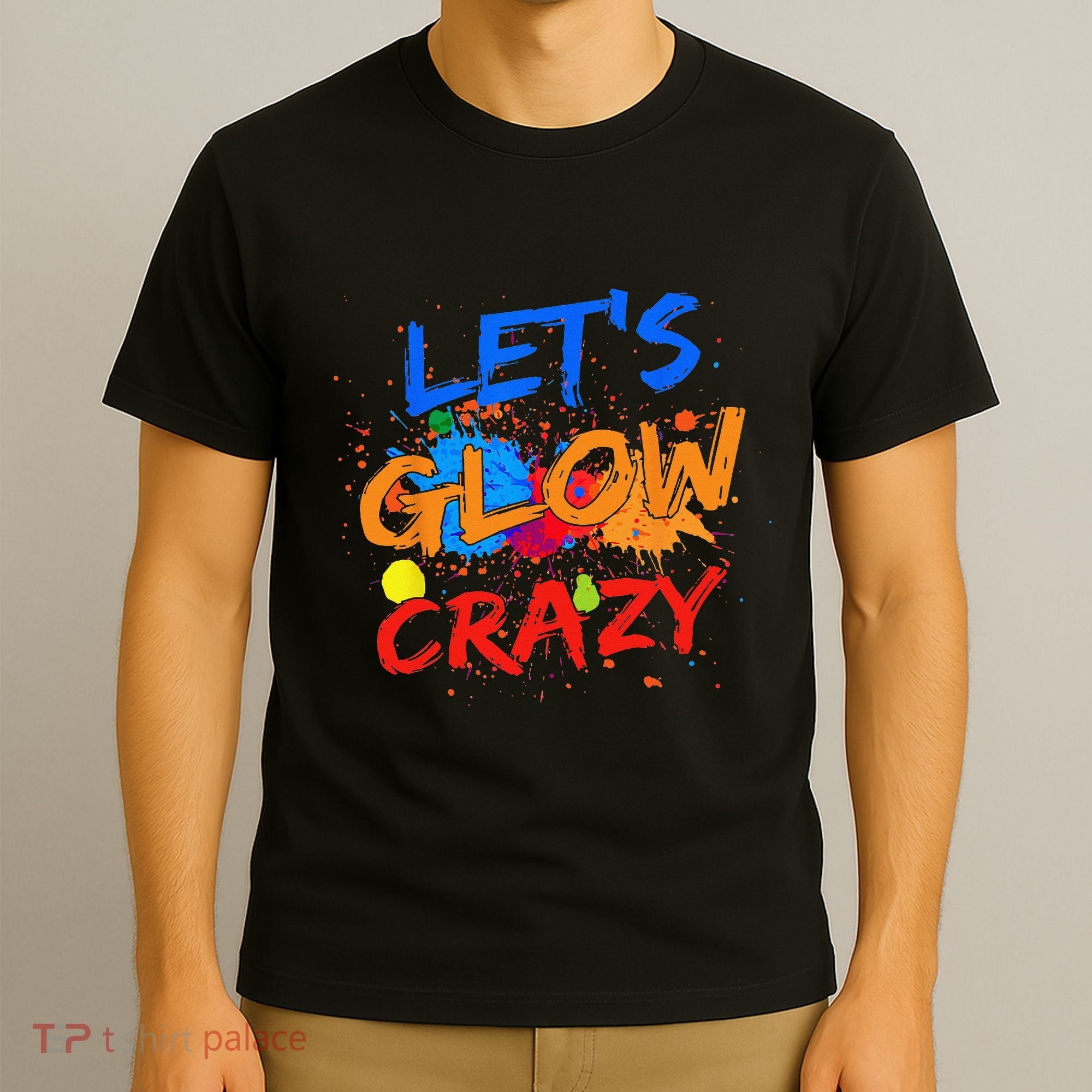 Let's Glow Crazy Glow Party 80s Retro Costume Party Lover T-Shirt