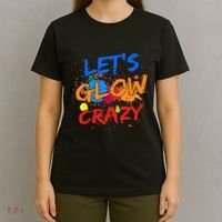 Let's Glow Crazy Glow Party 80s Retro Costume Party Lover T-Shirt thumb 4