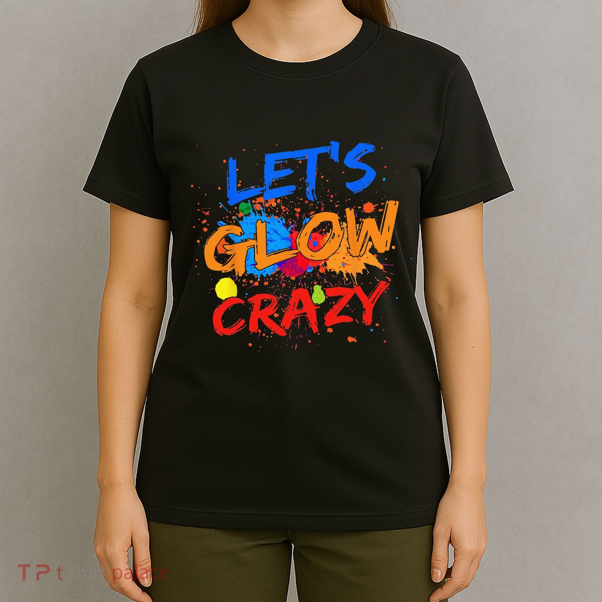 Let's Glow Crazy Glow Party 80s Retro Costume Party Lover T-Shirt