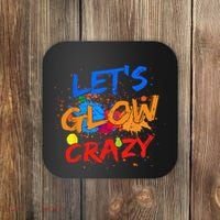 Let's Glow Crazy Glow Party 80s Retro Costume Party Lover Coaster thumb 0