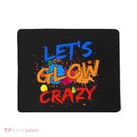 Let's Glow Crazy Glow Party 80s Retro Costume Party Lover Mousepad thumb 0