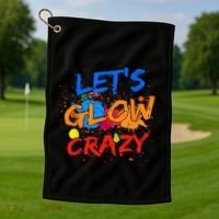 Let's Glow Crazy Glow Party 80s Retro Costume Party Lover Golf Towel thumb 1