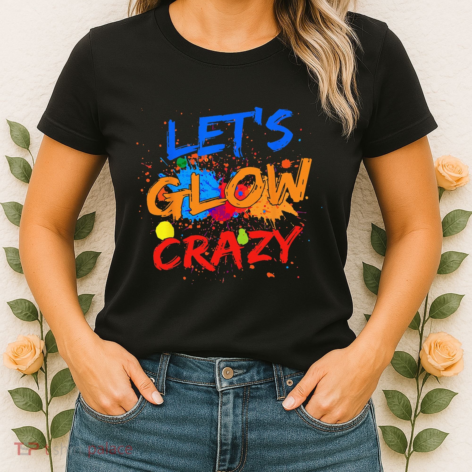 Let's Glow Crazy Glow Party 80s Retro Costume Party Lover Women's T-Shirt