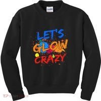 Let's Glow Crazy Glow Party 80s Retro Costume Party Lover Kids Sweatshirt thumb 0