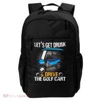 Let's Get Drunk And Drive The Golf Cart Funny Gift For Gift Backpack thumb 0