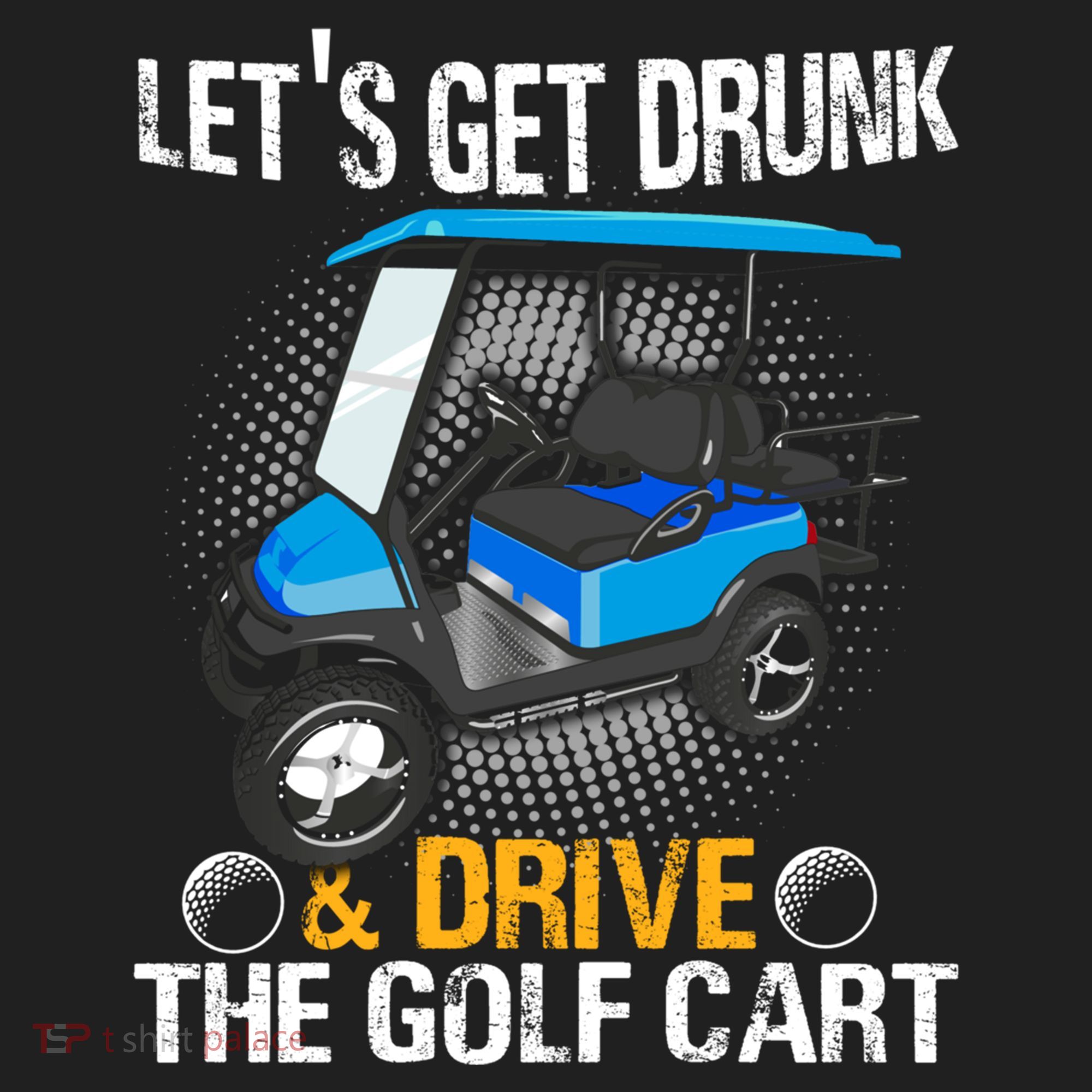 Let's Get Drunk And Drive The Golf Cart Funny Gift For Gift Golf Towel