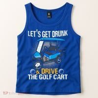 Let's Get Drunk And Drive The Golf Cart Funny Gift For Gift Tank Top thumb 2