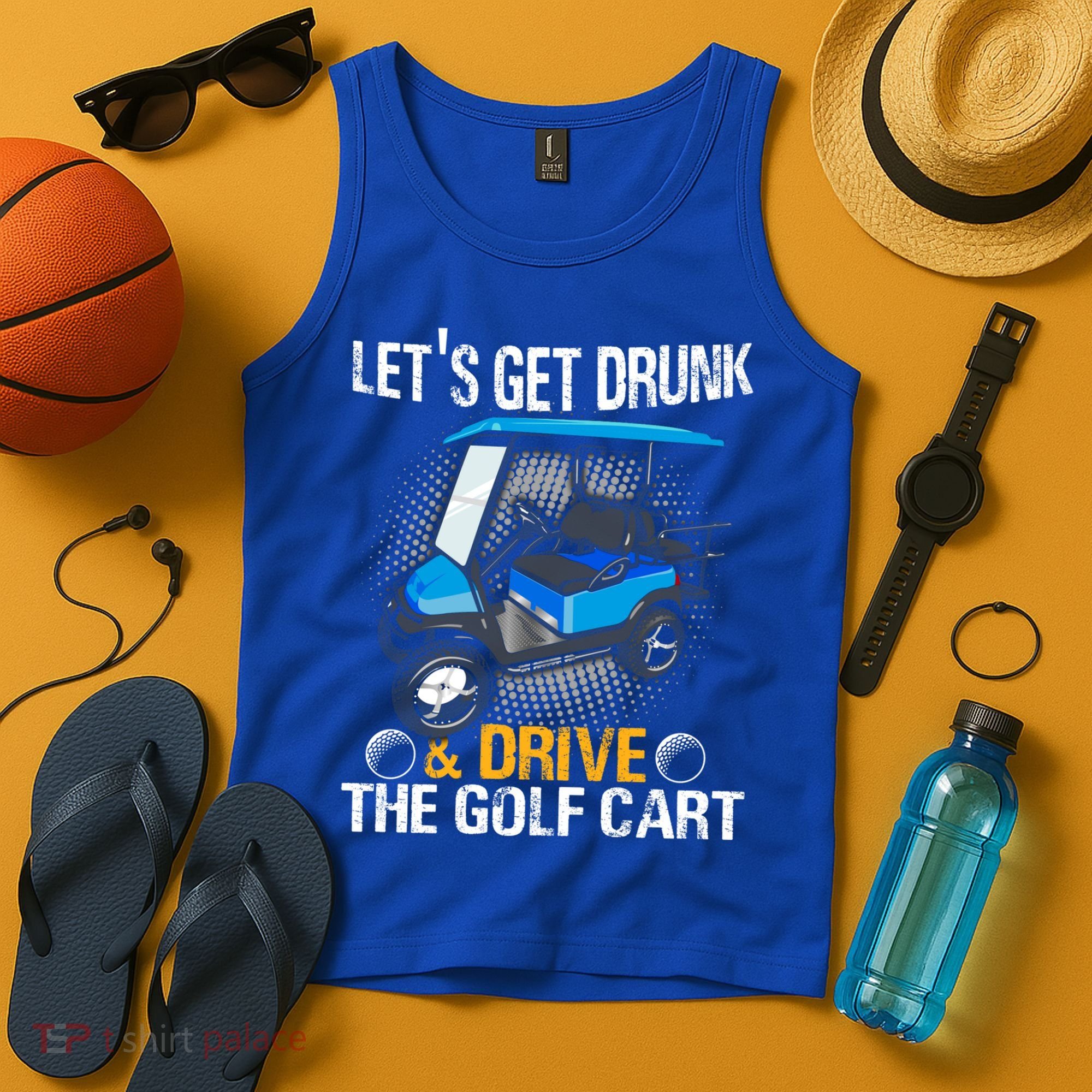 Let's Get Drunk And Drive The Golf Cart Funny Gift For Gift Tank Top