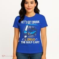 Let's Get Drunk And Drive The Golf Cart Funny Gift For Gift Women's T-Shirt thumb 4