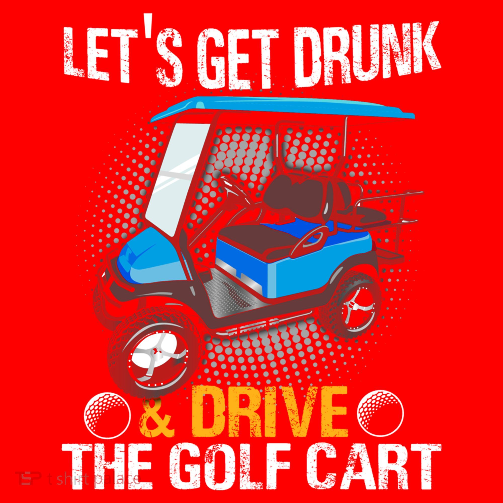Let's Get Drunk And Drive The Golf Cart Funny Gift For Gift Santa Hat
