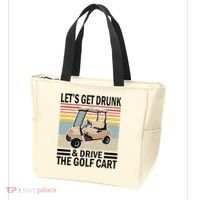 Lets Get Drunk And Drive Golf Cart Tote Bag thumb 3