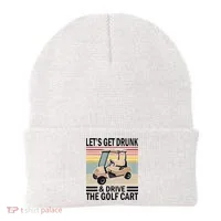Lets Get Drunk And Drive Golf Cart Beanie thumb 0