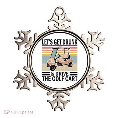 Lets Get Drunk And Drive Golf Cart Ornament